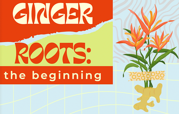 Ginger Roots: The Beginning graphic