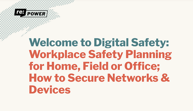 A slide reading: "Welcome to Digital Safety: Workplace Safety Planning for Home, Field, or Office; How to Secure Networks and Devices"